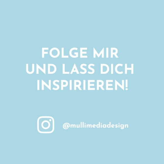 Folge mir auf Instagram und lass dich Inspierieren!